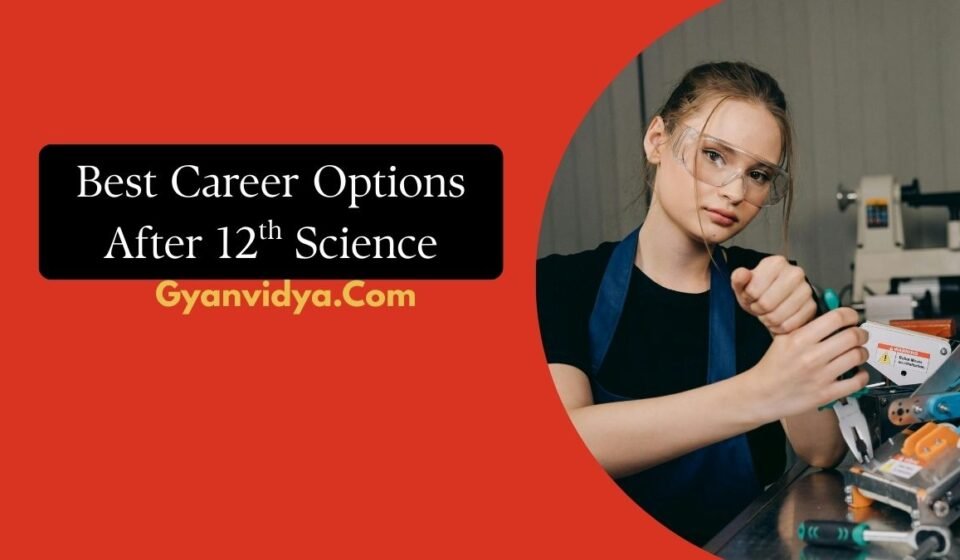 Best Career Options after 12th Science